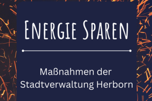 Beispielbild mit Schrift: Energie sparen, Maßnahmen der Stadtverwaltung Herborn